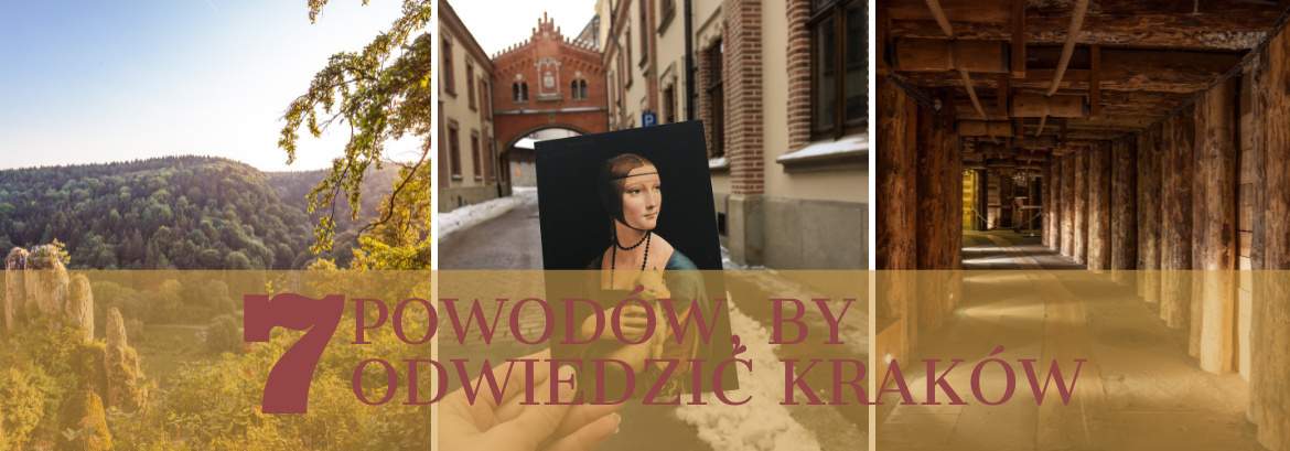 Siedem powodów, by odwiedzić Kraków
