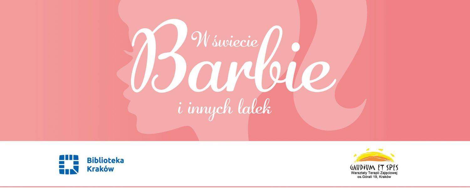 Barbie and other dolls. New  exhibition in Krakow